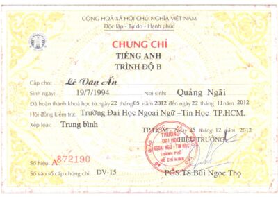 2012 - Chứng chỉ Tiếng Anh trình độ B - Trường Đại học Ngoại ngữ – Tin học TP.HCM