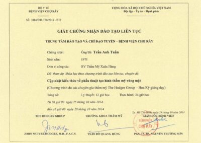 2014 – Giấy chứng nhận đào tạo liên tục_ Cập nhật kiến thức về phẫu thuật tạo hình thẩm mỹ vùng mặt (The Hodges Group – Hoa Kỳ) – Bệnh viện Chợ Rẫy