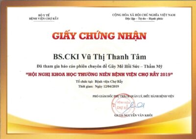 2019 - Giấy chứng nhận báo cáo phiên chuyên đề Gây mê hồi sức – Thẩm mỹ tại Hội nghị Khoa học thường niên Bệnh viện Chợ Rẫy 2019